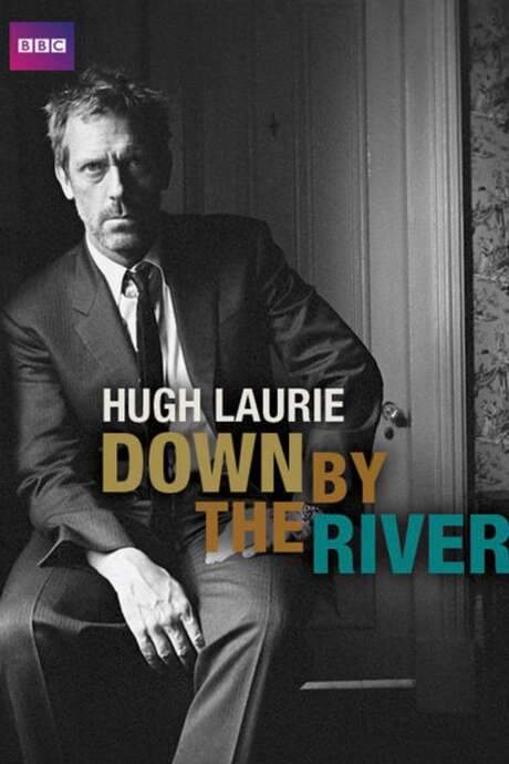 Hugh Laurie: Down by the River